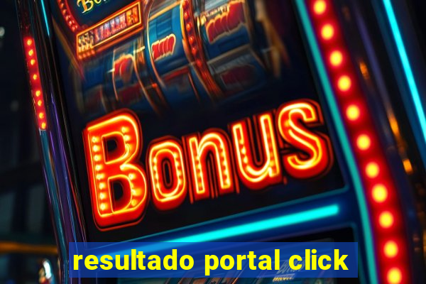 resultado portal click